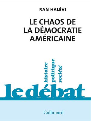 cover image of Le Chaos de la démocratie américaine